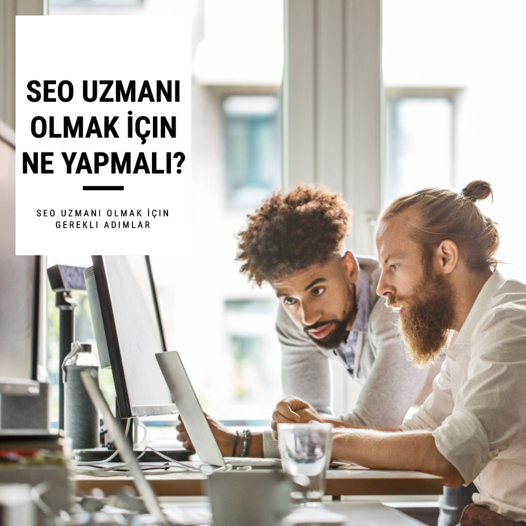 SEO Uzmanı Nasıl Olunur